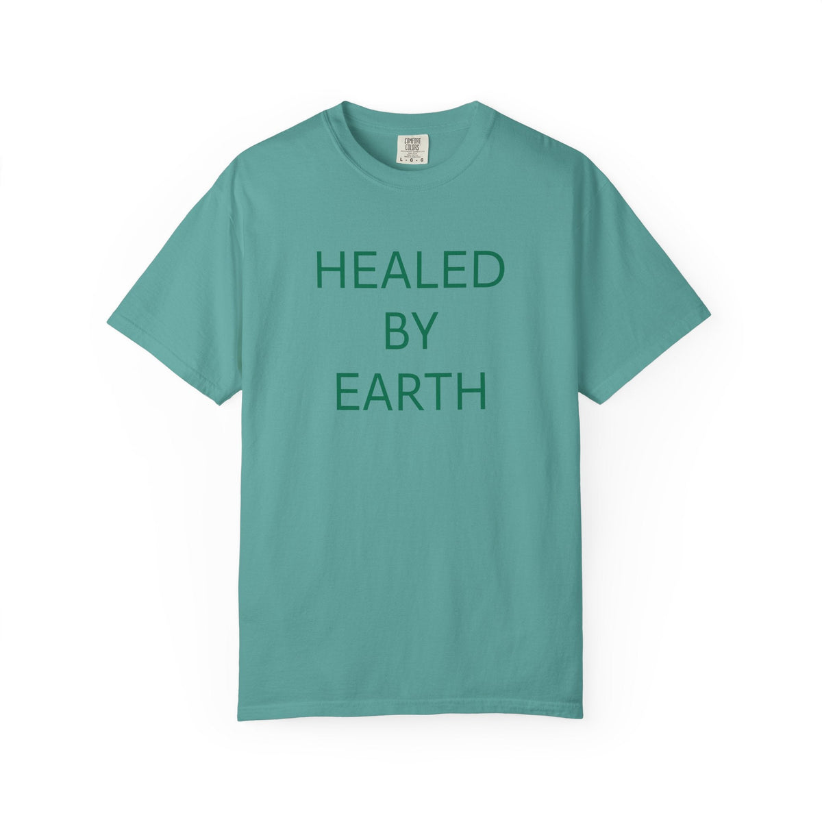 Healed By Earth T-Shirt