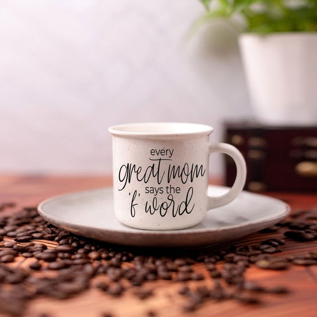 Every Great Mom Says