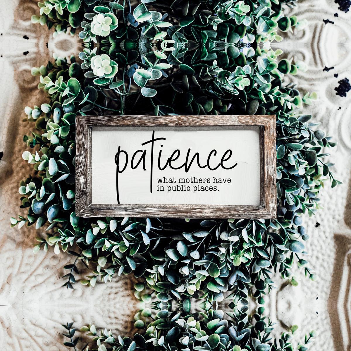 Patience Sign